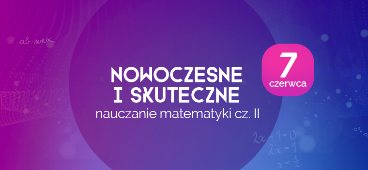 Nowoczesne i skuteczne nauczanie matematyki