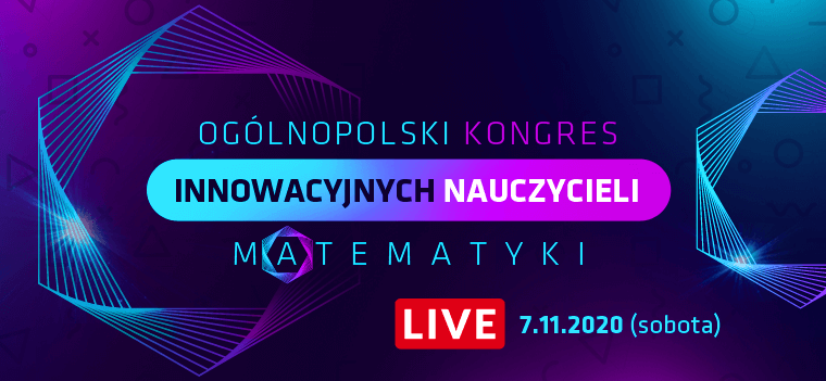 Oglnopolski kongres innowacyjnych nauczycieli matematyki Online